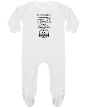 Body Pyjama Bébé Tous les hommes naissent égaux mais les meilleurs deviennent footballeurs, football