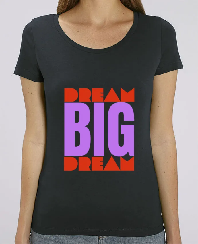 T-shirt Femme BIG DREAM par Rozane 
